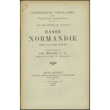 Les Provinces de France. Basse Normandie. Orne, Calvados, Manche. Notices sur les vues.