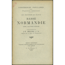 Les Provinces de France. Basse Normandie. Orne, Calvados, Manche. Notices sur les vues.