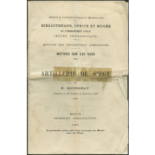 Artillerie de siège. Notices sur les vues.