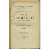 Les Provinces de France. Basse Normandie. Orne, Calvados, Manche. Notices sur les vues.