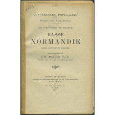 Les Provinces de France. Basse Normandie. Orne, Calvados, Manche. Notices sur les vues.