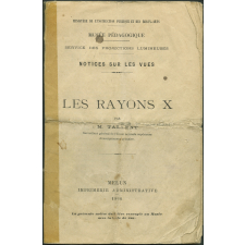 Les Rayons X. Notices sur les vues.
