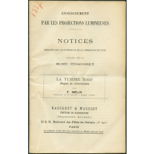 La Tunisie nord. (Région de colonisation). Notices sur les vues.