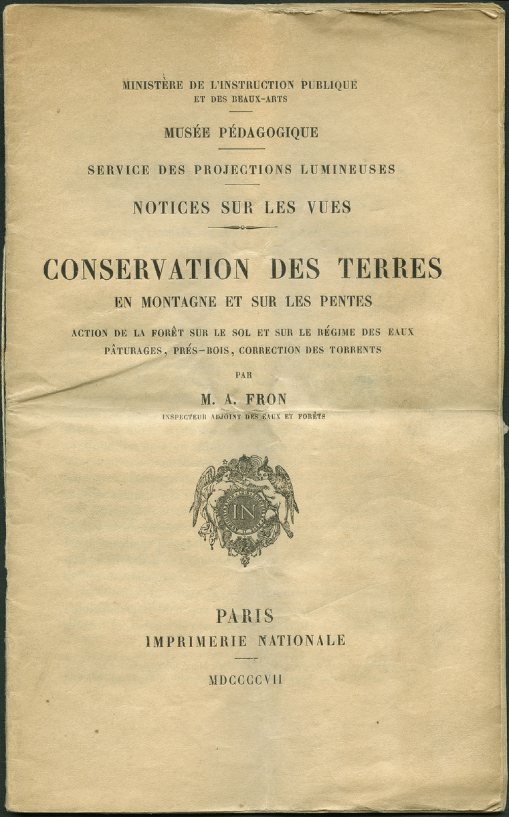 Conservation des terres en montagne et sur les pentes. Action de la forêt sur le sol et sur le régime des eaux, pâturages, prés-bois, correction des torrents. Notices sur les vues.
