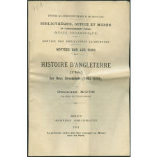 Histoire d'Angleterre (4e série). Les Deux Révolutions (1625-1688). Notices sur les vues.