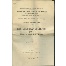 Histoire d'Angleterre (3e série). Elisabeth et Jacques Ier (1558-1625). Notices sur les vues.