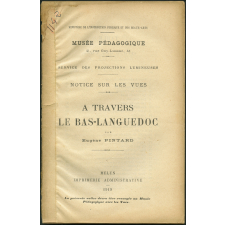A travers le Bas-Languedoc. Notices sur les vues.