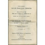 La Garde nationale. Son histoire, ses uniformes (1789-1871). Notices sur les vues.