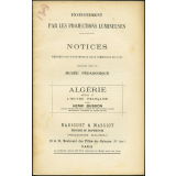 Algérie. Série II. L'oeuvre française. Notices sur les vues. 