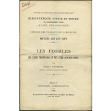 Les Fossiles de l'ère tertiaire et de l'ère quaternaire. Notices sur les vues. 