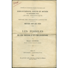Les Fossiles de l'ère tertiaire et de l'ère quaternaire. Notices sur les vues. 