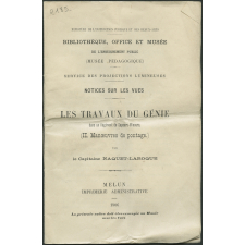 Les Travaux du génie dans un régiment de sapeurs mineurs. II. Manoeuvres de pontage. Notices sur les vues.