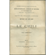 Le Chili. Notices sur les vues.