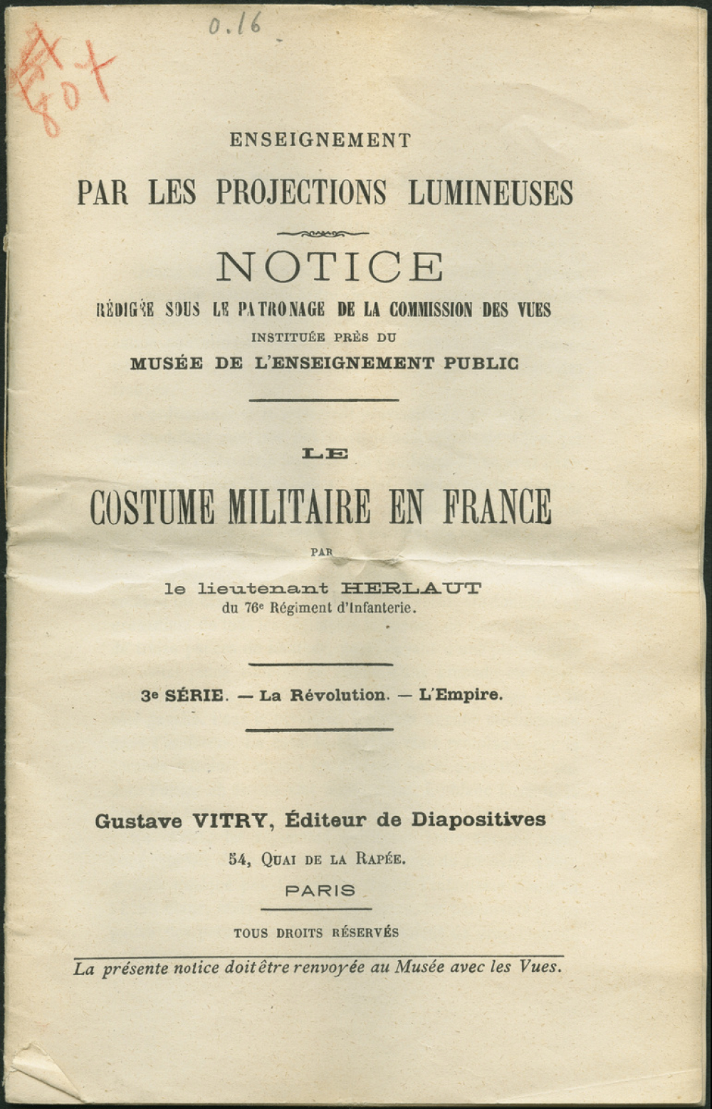 Le Costume militaire en France. 3ème série - La Révolution. L'Empire. Notices sur les vues.