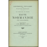 Haute Normandie (Eure, Seine-Inférieure). Notices sur les vues.
