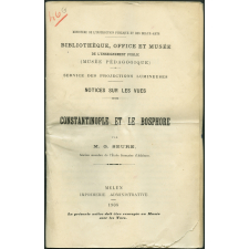 Constantinople et le Bosphore. Notices sur les vues. 