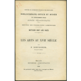 Les Arts du XVIIe siècle. Notices sur les vues.