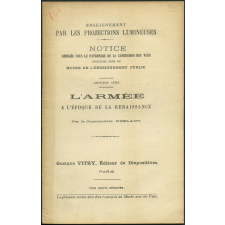 L'Armée à l'époque de la Renaissance. Notices sur les vues.