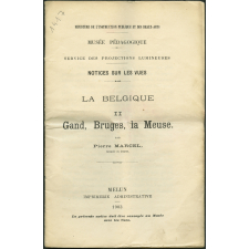 La Belgique II. Gand, Bruges, la Meuse. Notices sur les vues.