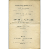 Cloche à plongeur et scaphandre. Notices sur les vues.