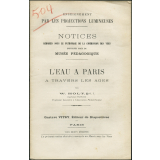 L'Eau à Paris à travers les âges. Notices sur les vues.