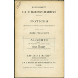 Algérie. Série I. Le pays et les indigènes. Notices sur les vues. 