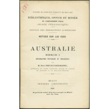 Australie. Série I. Géographie physique et indigènes. Notices sur les vues.