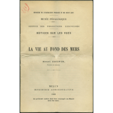 La Vie au fond des mers. Notices sur les vues.