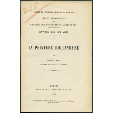 La Peinture hollandaise. Notices sur les vues.