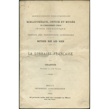 La Lorraine française. Notices sur les vues.