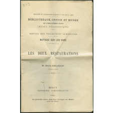 Les Deux Restaurations. Notices sur les vues.