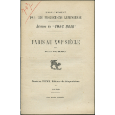 Paris au XVIè siècle. Notices sur les vues.