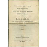 Les Câbles de télégraphie sous-marine. Notices sur les vues.