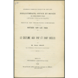Le Costume aux XVIIè et XVIIIè siècles. Notices sur les vues.