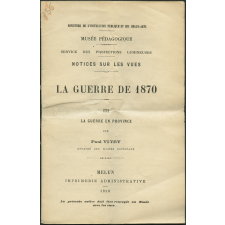 La Guerre de 1870. III - La guerre en province. Notices sur les vues.
