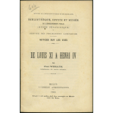 De Louis XI à Henri IV. Notices sur les vues.