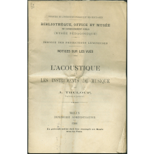 L'Acoustique et les instruments de musique. Notices sur les vues.