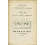 Les Moyens de transport à travers les âges. Notices sur les vues.