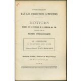 Le Luminaire à travers les âges. Notices sur les vues.