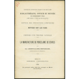 La Manufacture de porcelaine de Sèvres. Notices sur les vues.