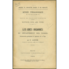 Les Grès bigarrés du département des Vosges. Particularités géologiques et agricoles de la Vôge. Notices sur les vues.