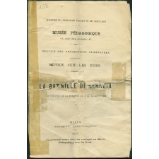 La Bataille de Gorizia. Le théâtre de la bataille du 4 au 15 août 1916. Notices sur les vues.