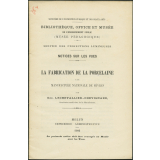 La Fabrication de la porcelaine à la Manufacture Nationale de Sèvres. Notices sur les vues.