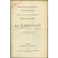 La Tuberculose. Notices sur les vues.