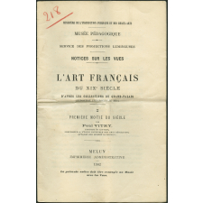 L'Art français du XIXe siècle d'après les collections du Grand-Palais (Exposition universelle de 1900). I Première moitié du siècle. Notices sur les vues.