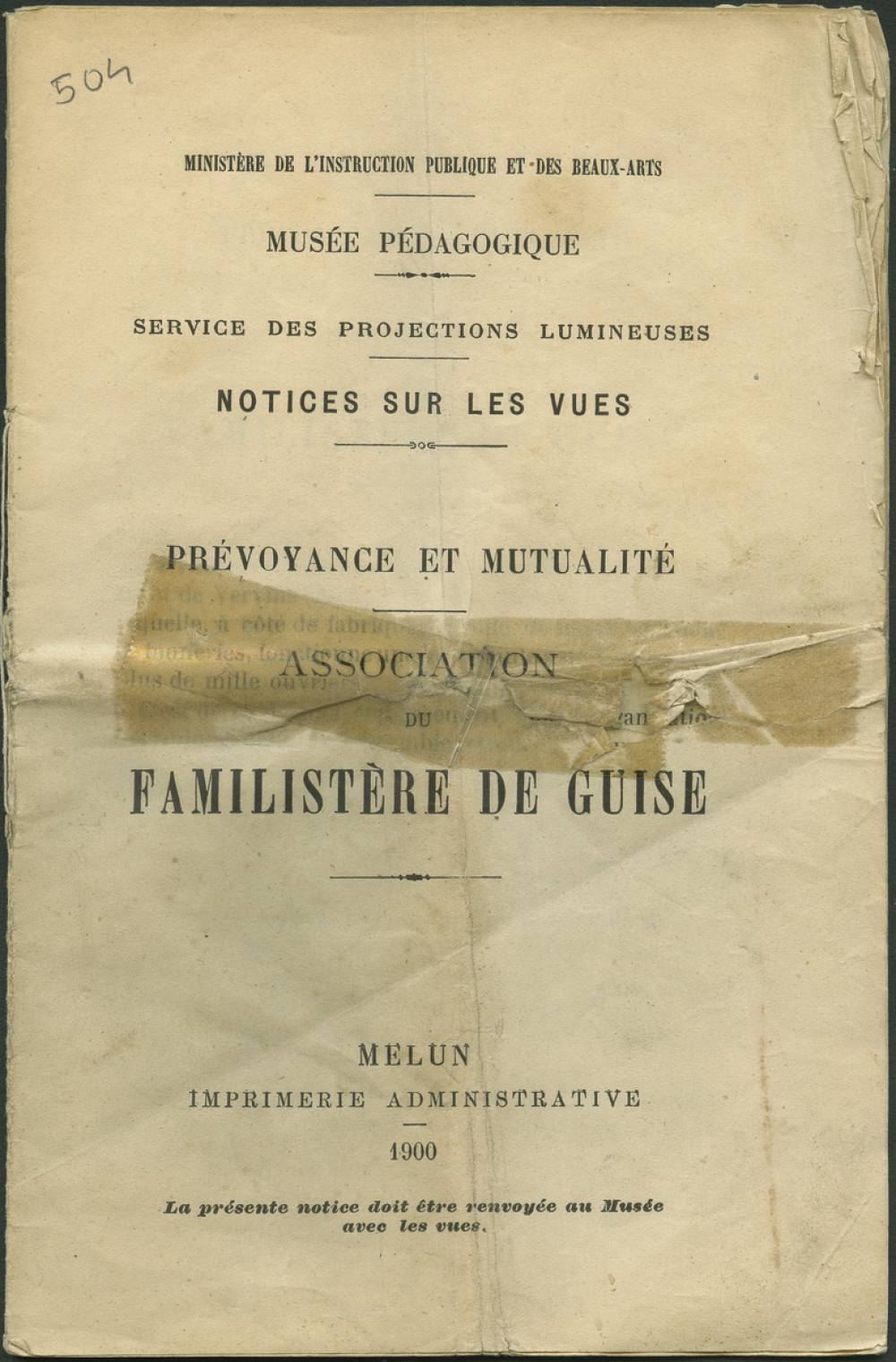 Prévoyance et mutualité. Association du Familistère de Guise. Notices sur les vues.