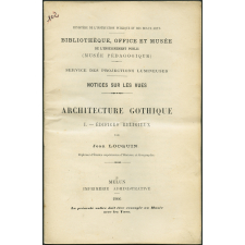 Architecture gothique I. - Edifices religieux. Notices sur les vues.