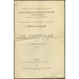 Le Consulat. Notices sur les vues.