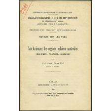 Les Animaux des régions polaires australes (baleines, phoques, oiseaux). Notices sur les vues.