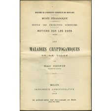 Les Maladies cryptogamiques de la vigne. Notices sur les vues.